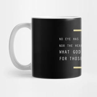 1 Corinthians 2:9 No Eye Seen, Ear Heard, Mind Thought Mug